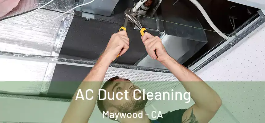  AC Duct Cleaning Maywood - CA